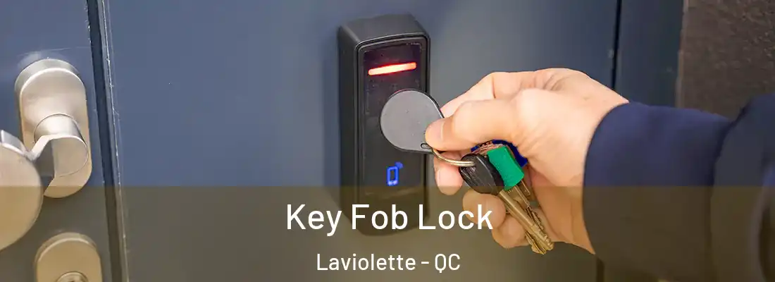  Key Fob Lock Laviolette - QC