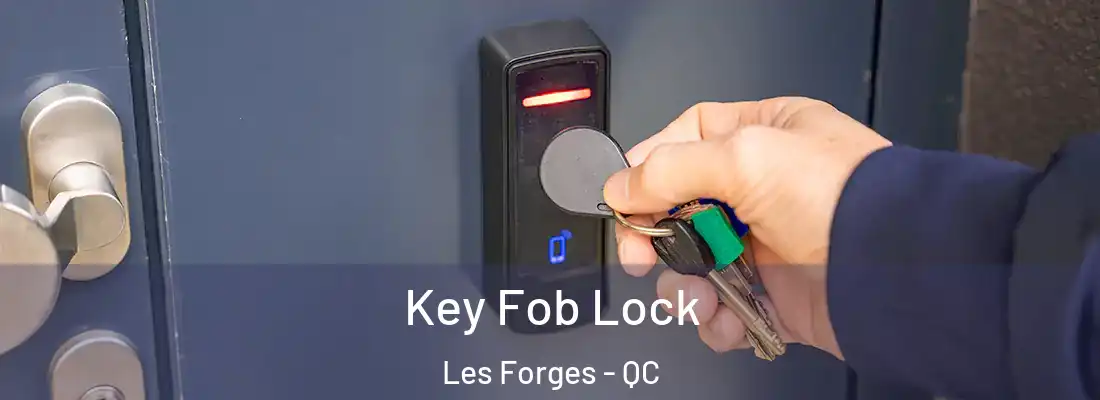  Key Fob Lock Les Forges - QC