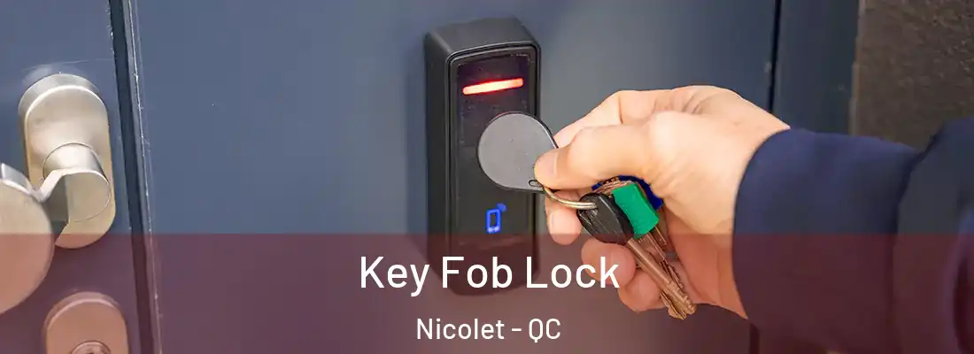  Key Fob Lock Nicolet - QC