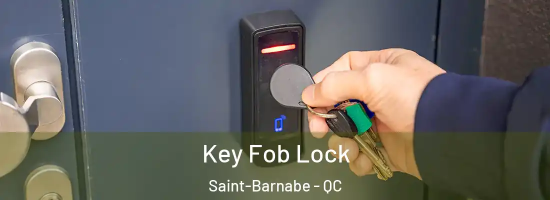  Key Fob Lock Saint-Barnabe - QC