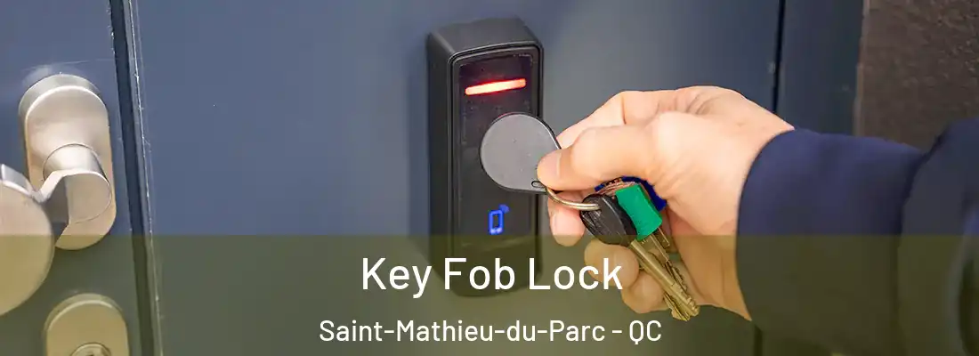  Key Fob Lock Saint-Mathieu-du-Parc - QC