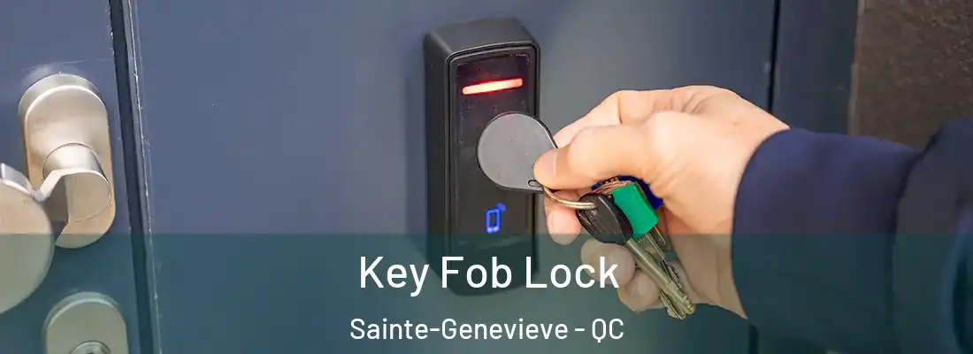  Key Fob Lock Sainte-Genevieve - QC