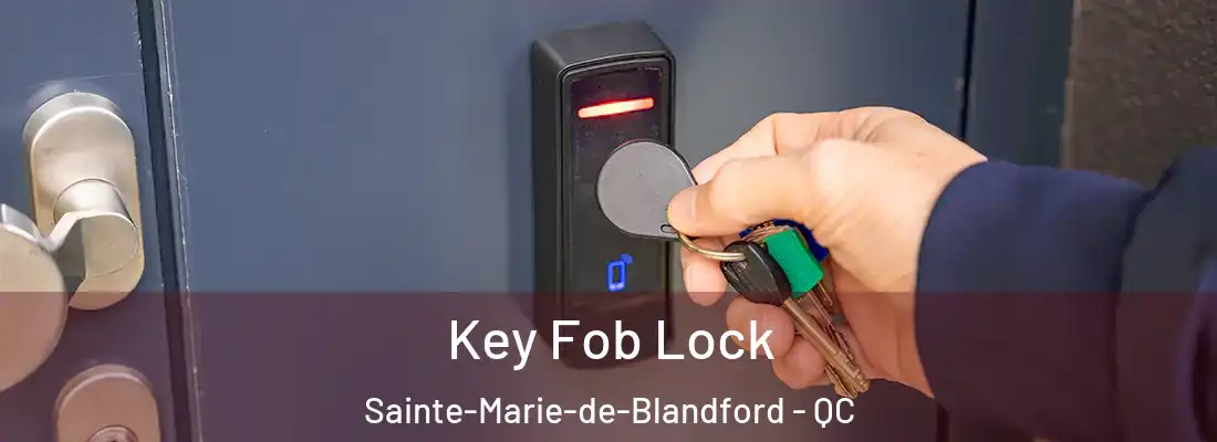  Key Fob Lock Sainte-Marie-de-Blandford - QC