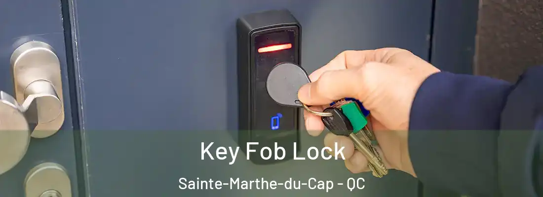  Key Fob Lock Sainte-Marthe-du-Cap - QC