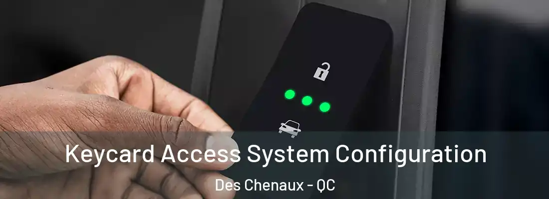  Keycard Access System Configuration Des Chenaux - QC