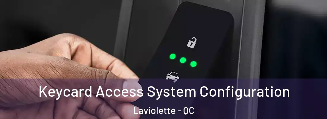  Keycard Access System Configuration Laviolette - QC