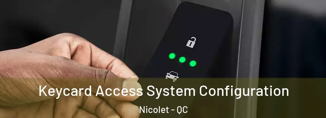  Keycard Access System Configuration Nicolet - QC
