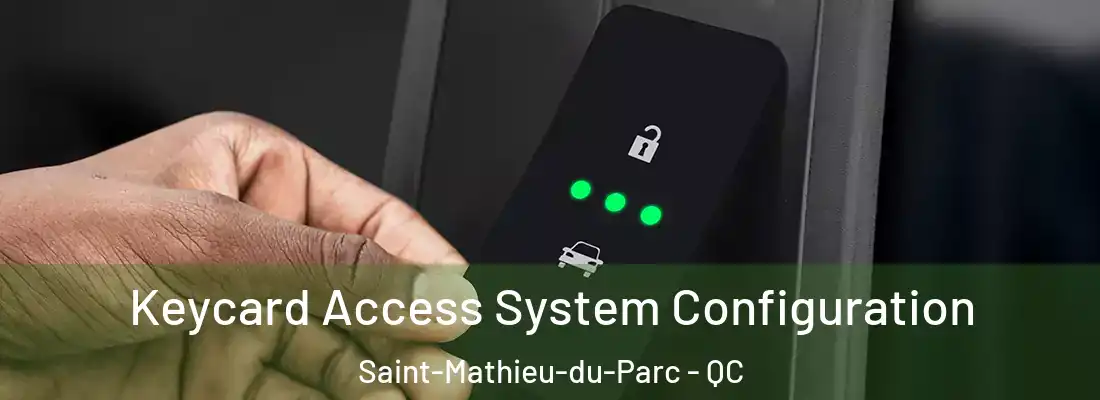  Keycard Access System Configuration Saint-Mathieu-du-Parc - QC