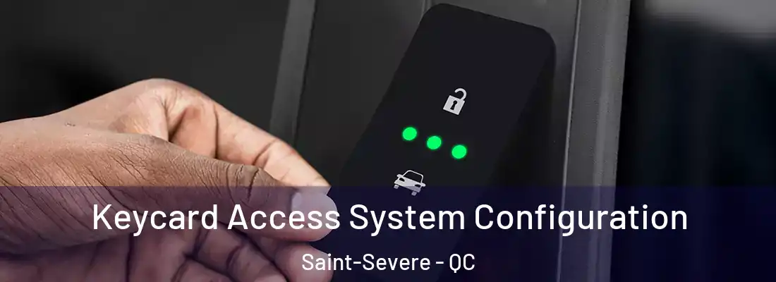  Keycard Access System Configuration Saint-Severe - QC