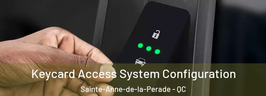  Keycard Access System Configuration Sainte-Anne-de-la-Perade - QC