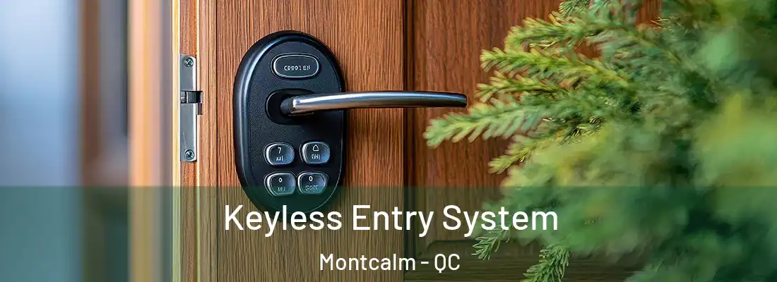  Keyless Entry System Montcalm - QC