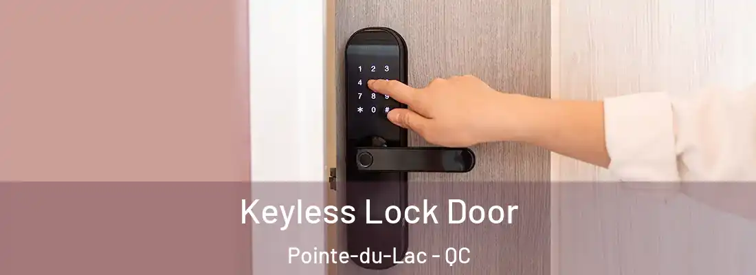  Keyless Lock Door Pointe-du-Lac - QC