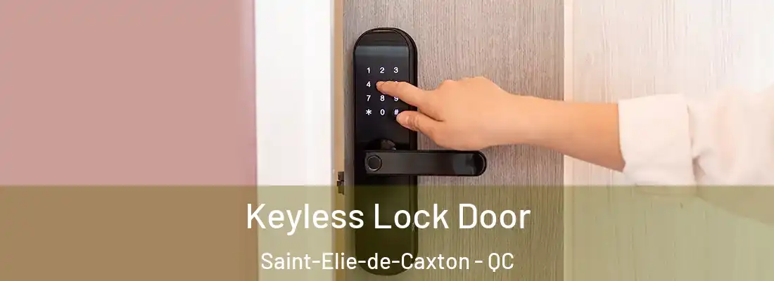  Keyless Lock Door Saint-Elie-de-Caxton - QC