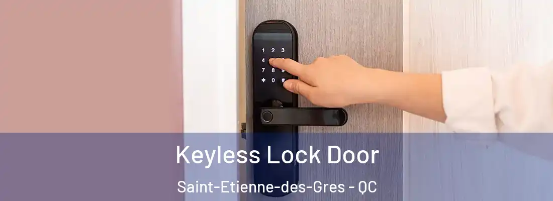  Keyless Lock Door Saint-Etienne-des-Gres - QC