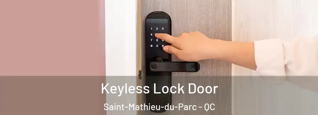  Keyless Lock Door Saint-Mathieu-du-Parc - QC