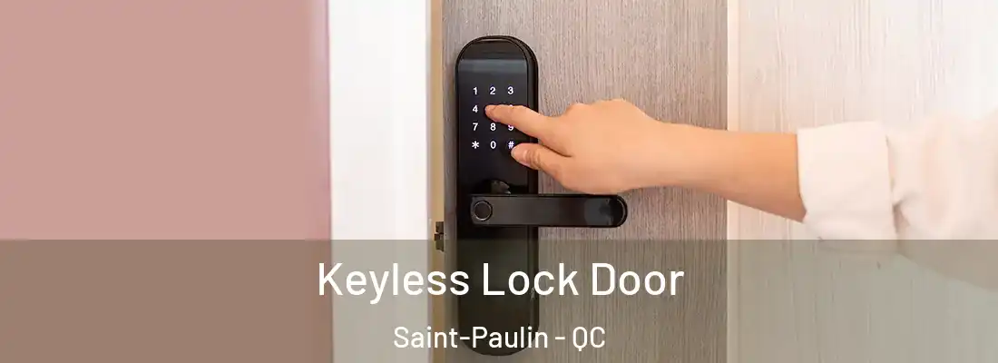  Keyless Lock Door Saint-Paulin - QC