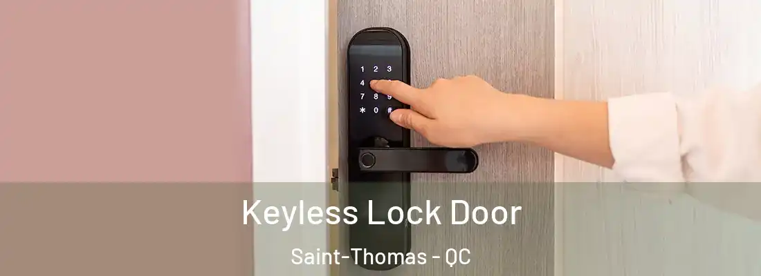  Keyless Lock Door Saint-Thomas - QC