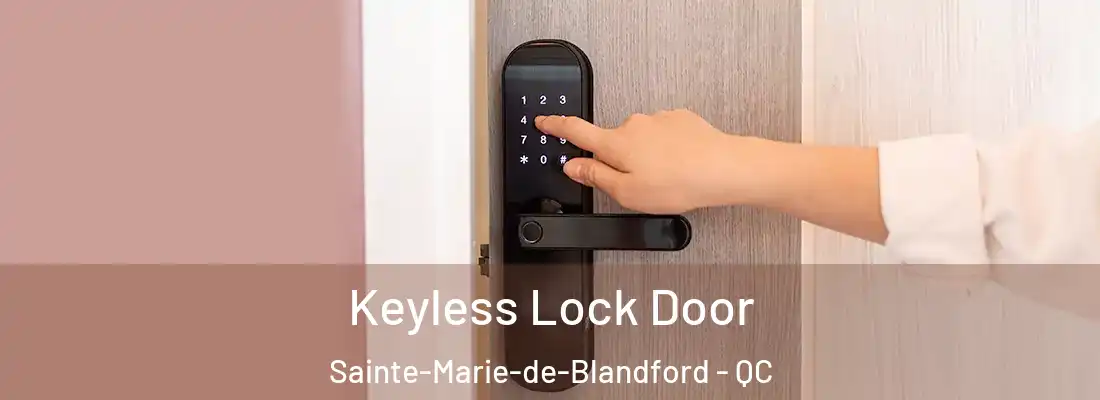  Keyless Lock Door Sainte-Marie-de-Blandford - QC