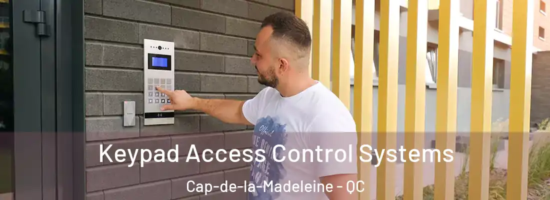  Keypad Access Control Systems Cap-de-la-Madeleine - QC