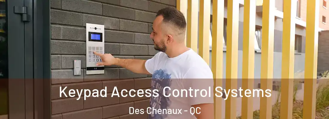  Keypad Access Control Systems Des Chenaux - QC