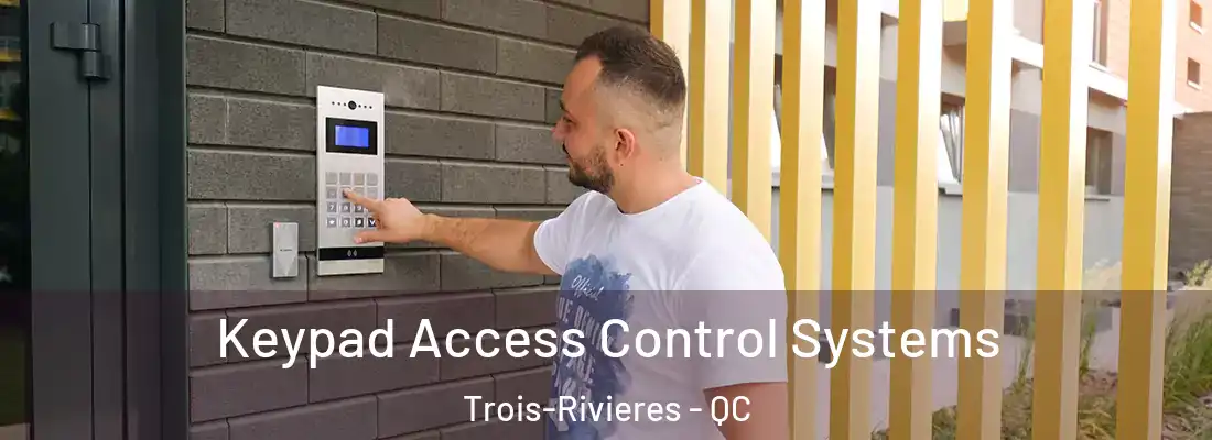  Keypad Access Control Systems Trois-Rivieres - QC