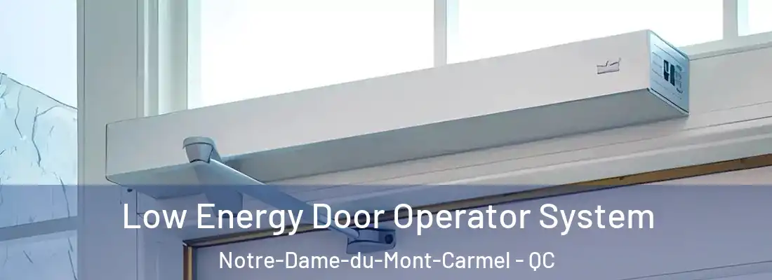  Low Energy Door Operator System Notre-Dame-du-Mont-Carmel - QC