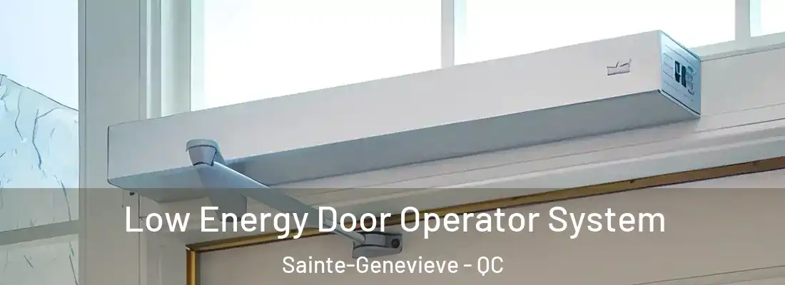  Low Energy Door Operator System Sainte-Genevieve - QC