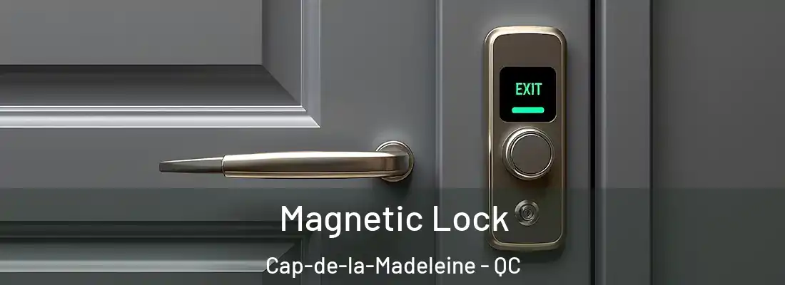  Magnetic Lock Cap-de-la-Madeleine - QC