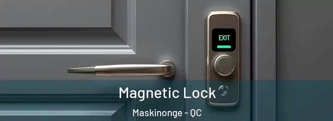  Magnetic Lock Maskinonge - QC