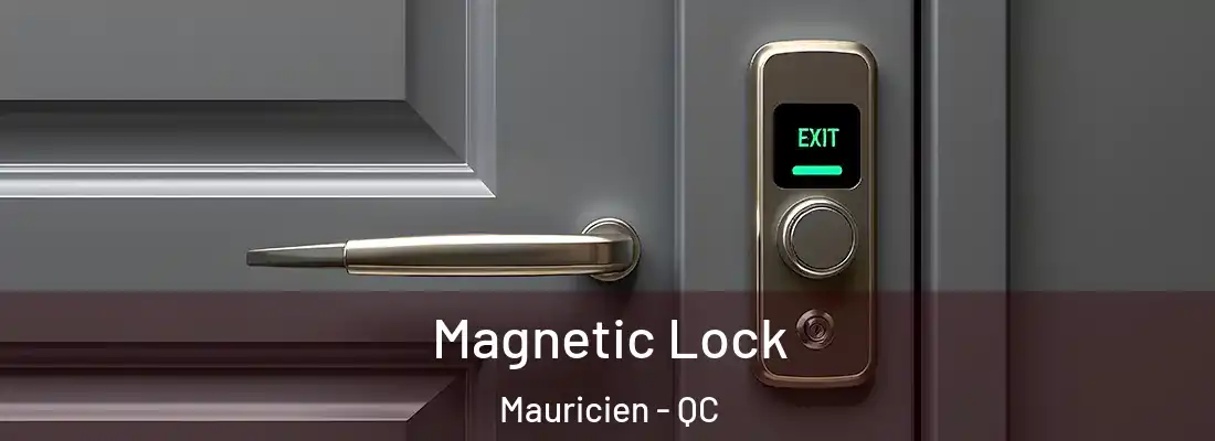  Magnetic Lock Mauricien - QC