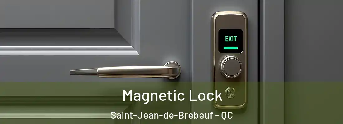  Magnetic Lock Saint-Jean-de-Brebeuf - QC