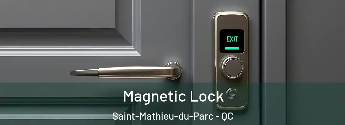  Magnetic Lock Saint-Mathieu-du-Parc - QC