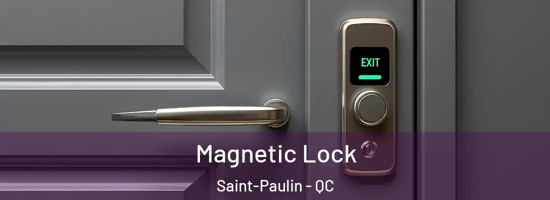  Magnetic Lock Saint-Paulin - QC