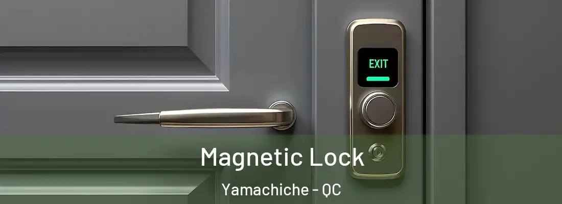  Magnetic Lock Yamachiche - QC