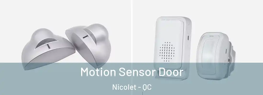  Motion Sensor Door Nicolet - QC