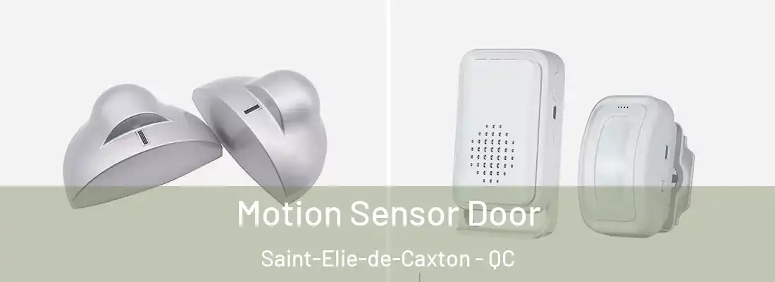  Motion Sensor Door Saint-Elie-de-Caxton - QC