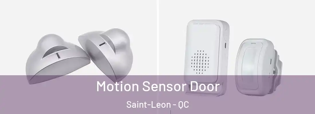  Motion Sensor Door Saint-Leon - QC