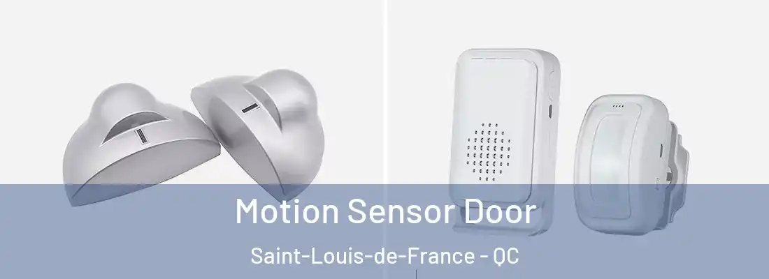  Motion Sensor Door Saint-Louis-de-France - QC