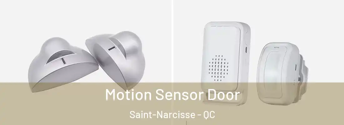  Motion Sensor Door Saint-Narcisse - QC
