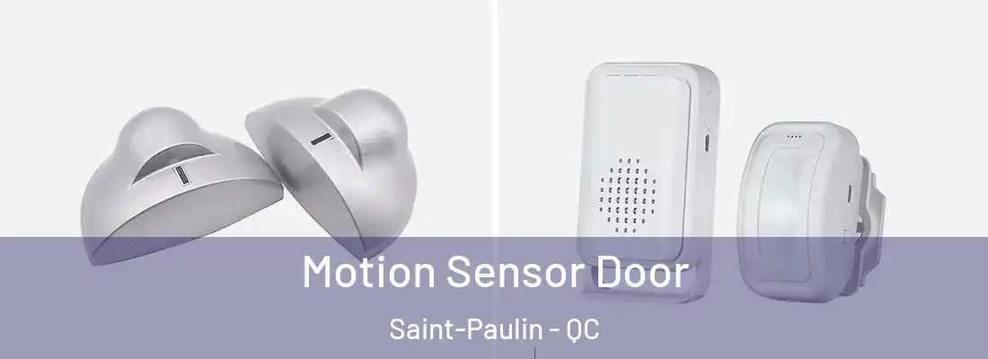  Motion Sensor Door Saint-Paulin - QC