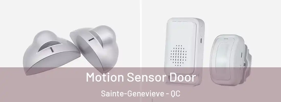  Motion Sensor Door Sainte-Genevieve - QC