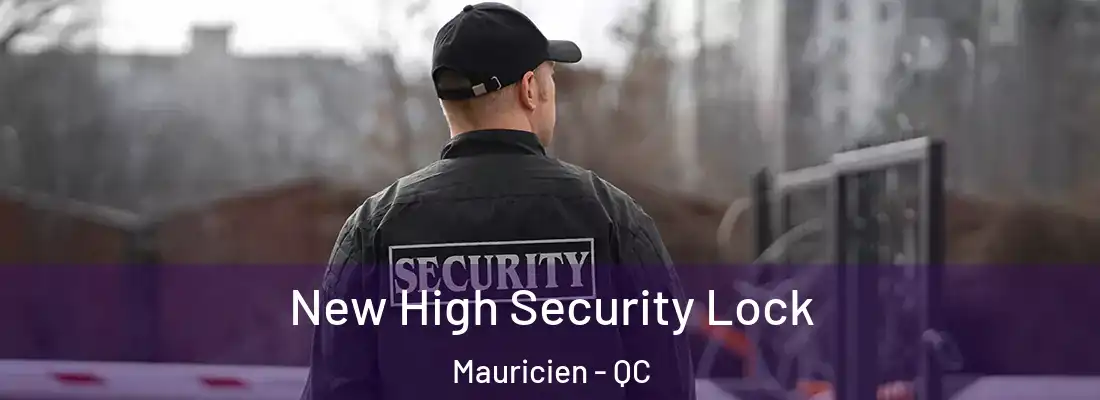 New High Security Lock Mauricien - QC