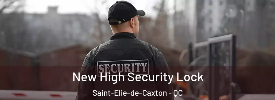  New High Security Lock Saint-Elie-de-Caxton - QC