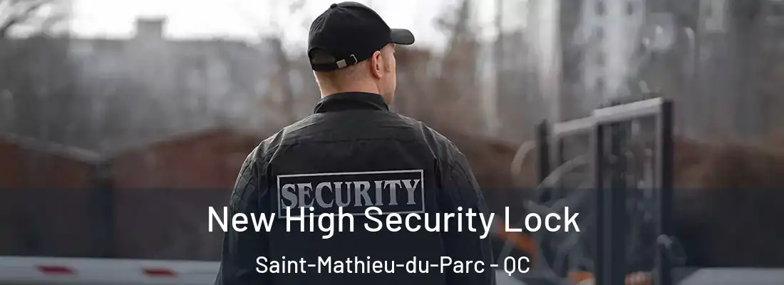  New High Security Lock Saint-Mathieu-du-Parc - QC