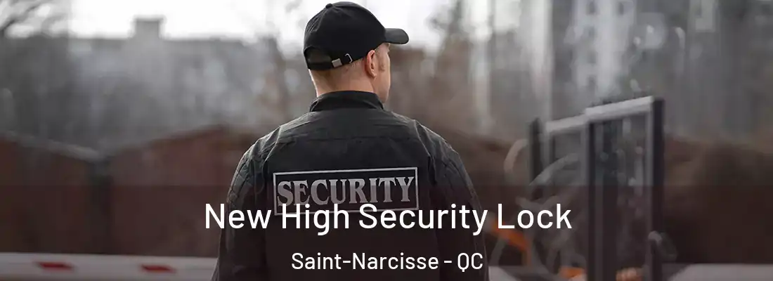  New High Security Lock Saint-Narcisse - QC