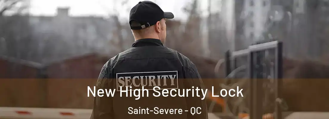  New High Security Lock Saint-Severe - QC