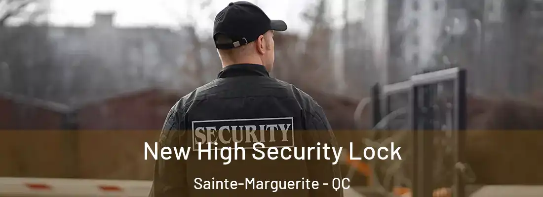  New High Security Lock Sainte-Marguerite - QC