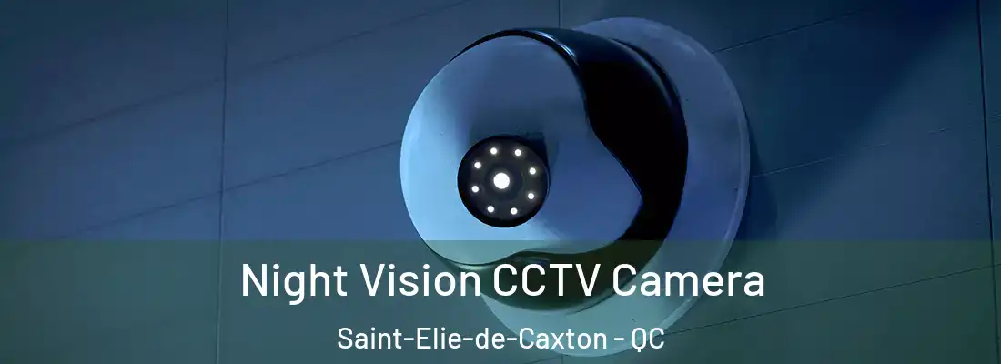  Night Vision CCTV Camera Saint-Elie-de-Caxton - QC