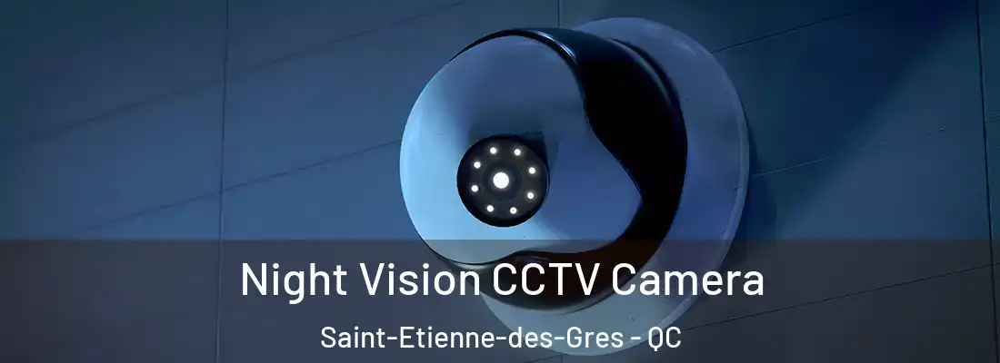  Night Vision CCTV Camera Saint-Etienne-des-Gres - QC