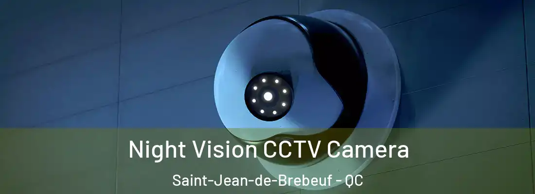  Night Vision CCTV Camera Saint-Jean-de-Brebeuf - QC